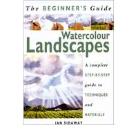 Watercolour Landscapes (The Beginner's Guide S.)