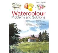 Watercolour Problems And Solutions: A Trouble-Shooting Handbook