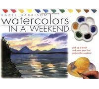 Watercolours in a Weekend: Pick Up a Brush and Paint Your First Picture This Weekend
