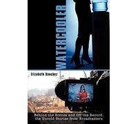 Watercooler: Behind the Scenes and Off the Record, the Untold Stories from Broadcasters