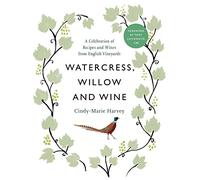 Watercress, Willow and Wine