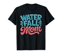 Waterfall Chaser Mom Plans Trips Around Finding Best T-Shirt