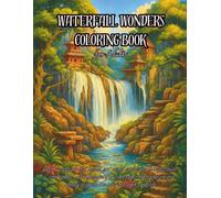 Waterfall Dreams Coloring Book for Adults: 125 Single-Sided Fantasy Cascades, Forest Paths and Hidden Temples - A Tranquil Coloring Journey for Stress ... Calm (Waterfall Serenity Coloring Series)