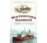 Waterford Harbour: Tides and Tales