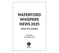 Waterford Whispers News 2025