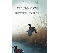 Waterfowl Hunting Journal