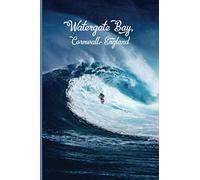 Watergate Bay, Cornwall, England: Surfing Notebook, great gift for surfers, beautiful journal cover with 120 blank, lined pages.