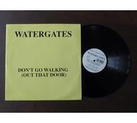 Watergates - Don't Go Walking (Out That Door) [12" Vinyl]