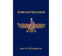 Waterhouse - Zoroastrianism - New paperback or softback - 49 - X555z