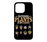 Watering Plants Is My Cardio Botanical Gardening Gardener Case for iPhone 15 Pro Max