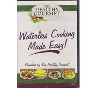 Waterless Cooking Made Easy The Healthy Gourmet [D