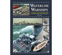 Waterline Warships: An Illustrated Masterclass