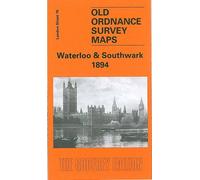 Waterloo and Southwark 1894: London Sheet 076.2 (Old O.S. Maps of London)