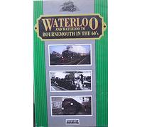 Waterloo and Waterloo to Bournemouth in the 60's [VHS]