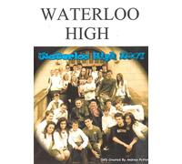 Waterloo High: A Blackrock College and Loreto College Foxrock Production, 2007