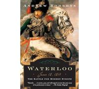 Waterloo: June 18, 1815: The Battle for Modern Europe (Making History)
