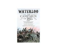 Waterloo: The Campaign of 1815