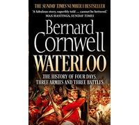 Waterloo – The History of Four Days, Three Armies and Three Battles – Harper Collins Publishers