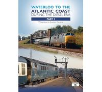 Waterloo to the Atlantic Coast During the Diesel Era Part 1: Waterloo to Exeter Central
