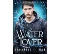 WaterLover : The Elementar Series