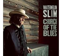 Watermelon Slim - Church Of The Blues