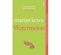 Watermelon – The Riotously Funny and Tender Novel from the Million-Copy Bestseller – Penguin Books