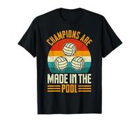 Waterpolo Champions are Made in The Pool Retro T-Shirt