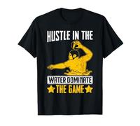 Waterpolo Hustle in The Water Dominate The Game T-Shirt