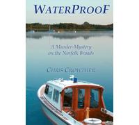 WaterProof: A Murder-Mystery on the Norfolk Broads