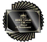 Waterproof Golden Sticker - Keep Calm I'm Almost A Taxidermist Removable Decal Bottle Easy Peel for Cruise(6X9CM)