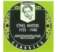 Waters, Ethel - 1935-1940: THE CHRONOLOGICAL