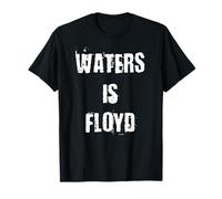 Waters is Floyd T-Shirt