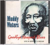 Waters, Muddy - Goodbye Newport Blues