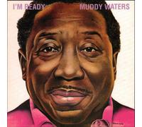Waters Muddy - Im Ready