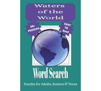 Waters of the World Word Search Puzzle Book: Word Searches with Easy to Read Print about Oceans, Rivers, Lakes and More around the World | 6x9 inches, ... for Vacations, Holidays, and Leisure