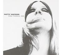 Waters, Patty - You Thrill Me