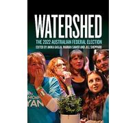 Watershed: The 2022 Australian Federal Election