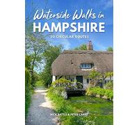 Waterside Walks in Hampshire | New Forest Walking Guide | River, Canal & Coastal Wallks: 20 Circular Walking Routes (New Edition)
