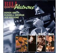 Watrous, Bill Quartet - Live at the Blue Note