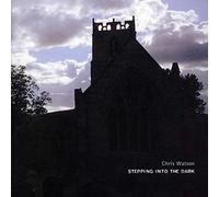 Watson, Chris - Stepping Into the Dark