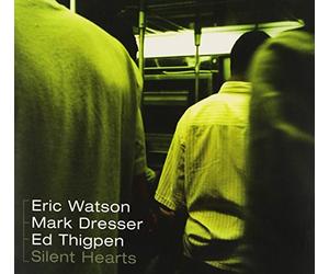 Watson, Eric Trio - Silent Hearts