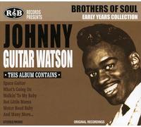 Watson Johnny Guitar - Bros of Soul - Early Years Coll