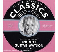 Watson, Johnny 'Guitar' - Classics 1952 - 1955 [French Import]
