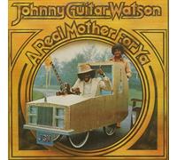 Watson Johnny Guitar - Real Mother for Ya
