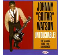 Watson, Johnny -Guitar- - Untouchable: the Classic 1959-1966 Recordings