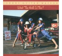 Watson Johnny Guitar - What the Hell Is This