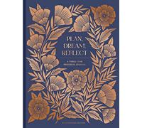 Watson, Katharine - Plan, Dream, Reflect Journal: A 3-Year Journal for Looking Back and Forward