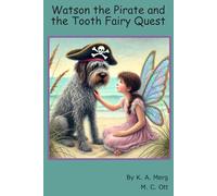 Watson the Pirate and the Tooth Fairy Quest (Pirate Pups)