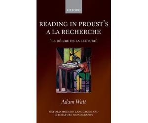 Watt - Reading in Proust's A La Recherche - New hardback or cased book - X555z