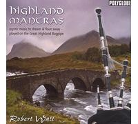 Watt, Robert - Highland Mantras